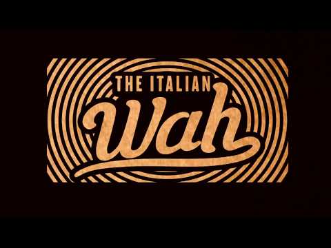 Italian Wah